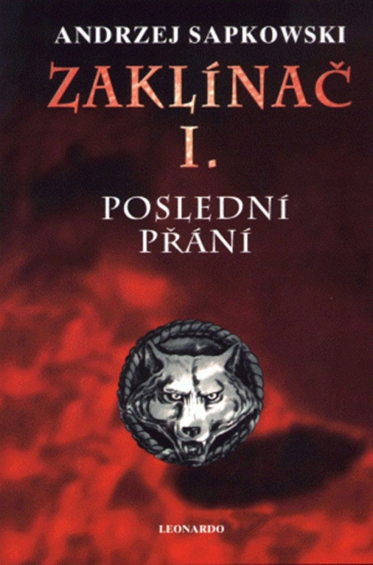 Zaklínač I. Poslední přání -  Andrzej Sapkowski