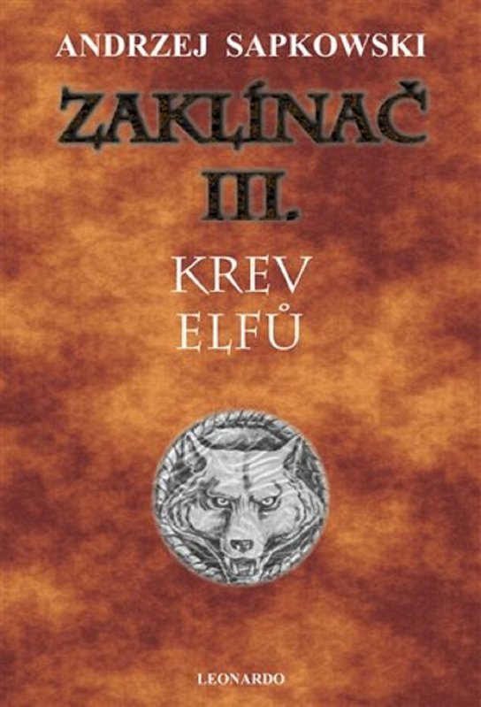 Zaklínač III. Krev elfů -  Andrzej Sapkowski