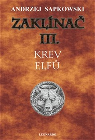 Zaklínač III. Krev elfů -  Andrzej Sapkowski