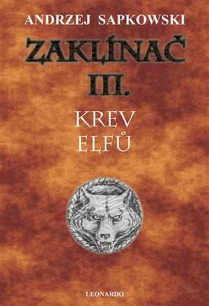 Zaklínač III. Krev elfů -  Andrzej Sapkowski