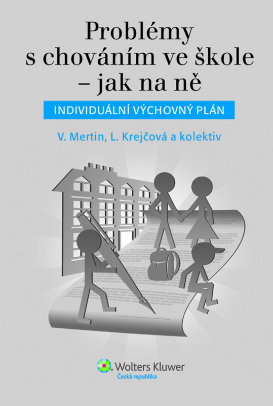 Problémy s chováním ve škole - jak na ně (Individuální výchovný plán) - Václav Mertin, Lenka Krejčová