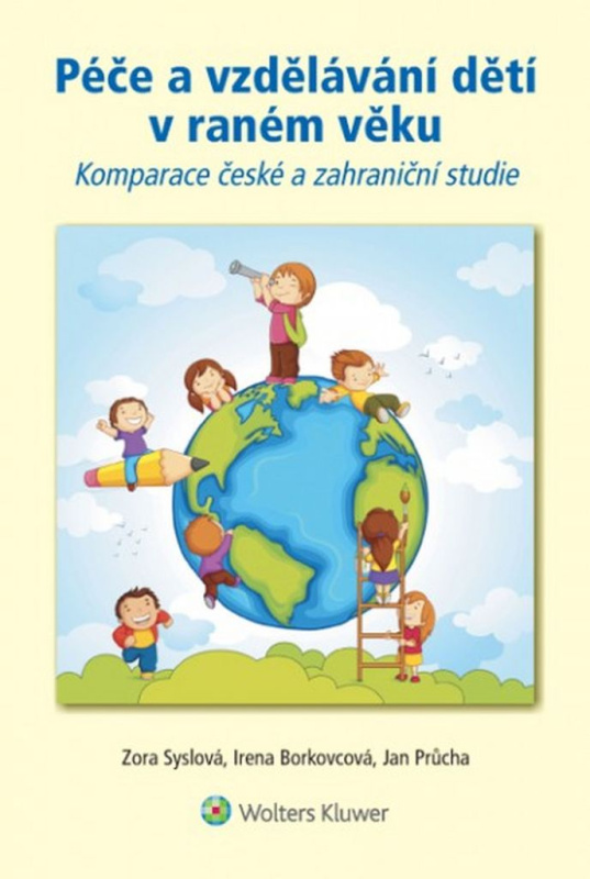 Péče a vzdělávání dětí v raném věku - Zora Syslová, Irena Borkovcová, Jan Průcha