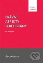 Právní aspekty sebeobrany - Eva Janečková - kniha z kategorie Odborné a naučné