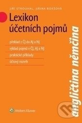 Lexikon účetních pojmů (angličtina, němčina) - Jiří Strouhal, Jiřina Bokšová - kniha z kategorie Účetnictví a daně