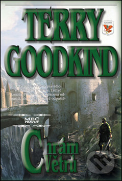Meč pravdy - Chrám Větrů - Terry Goodkind