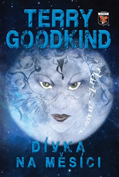 Dívka na měsíci - Terry Goodkind