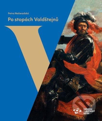 Po stopách Valdštejnů - Petra Načeradská - kniha z kategorie Historie