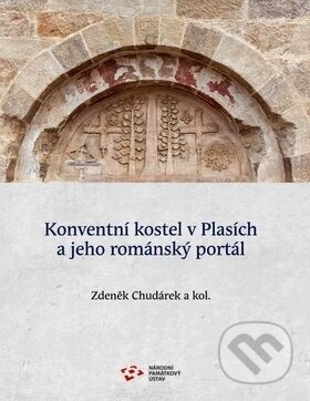 Konventní kostel v Plasích a jeho románský portál - Zdeněk Chudárek - kniha z kategorie Historie