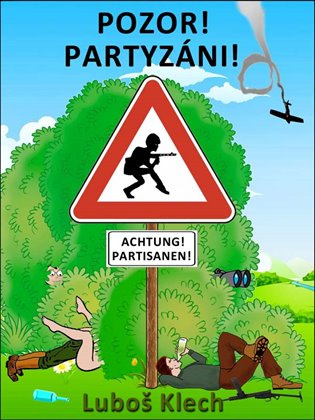 Pozor! PartyzániI! - Luboš Klech