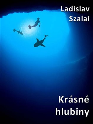 Krásné hlubiny - Ladislav Szalai
