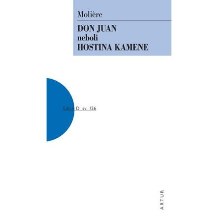 Don Juan neboli Hostina kamene - Moliere