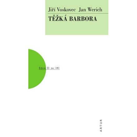 Těžká Barbora - Jiří Voskovec, Jan Werich