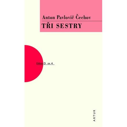 Tři sestry - Anton Pavlovič Čechov