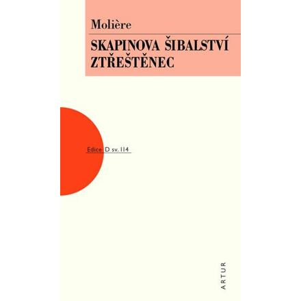 Skapinova šibalství, Ztřeštěnec - Moliere