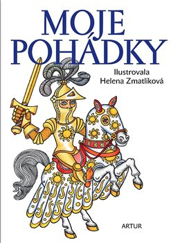 Moje pohádky - Božena Němcová, Karel Jaromír Erben, Jacob Grimm, Wilhelm Grimm, Charles Perrault