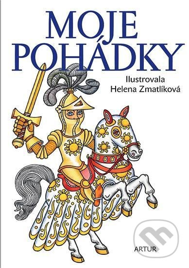 Moje pohádky - Božena Němcová, Karel Jaromír Erben, Jacob Grimm, Wilhelm Grimm, Charles Perrault