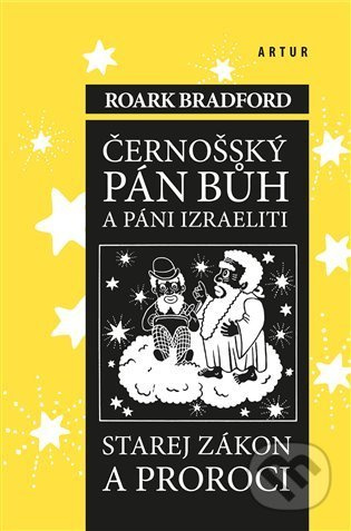 Černošský Pán Bůh a páni izraeliti - Roark Bradford