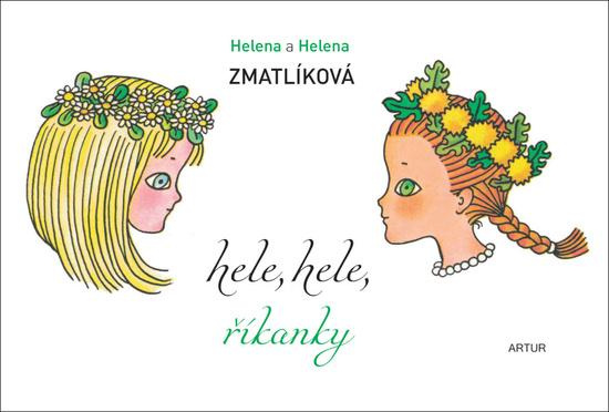 Hele, hele, říkanky - Helena Zmatlíková ml., Helena Zmatlíková