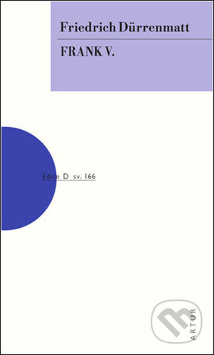 Frank V. - Friedrich Dürrenmatt