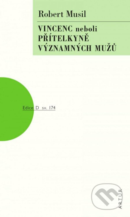 Vincenc neboli Přítelkyně významných mužů - Robert Musil