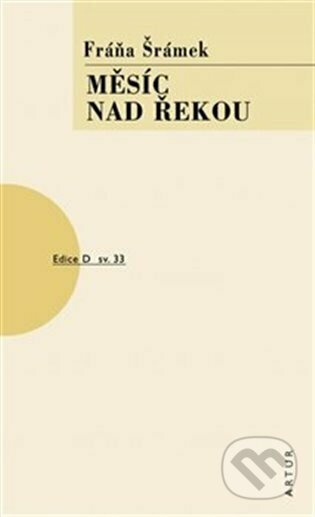 Měsíc nad řekou - Fráňa Šrámek