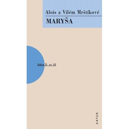Maryša - Vilém Mrštík, Alois Mrštík