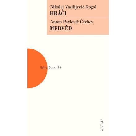 Hráči, Medvěd - Anton Pavlovič Čechov, Nikolaj Vasiljevič Gogol