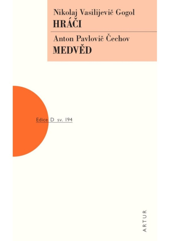 Hráči, Medvěd - Anton Pavlovič Čechov, Nikolaj Vasiljevič Gogol