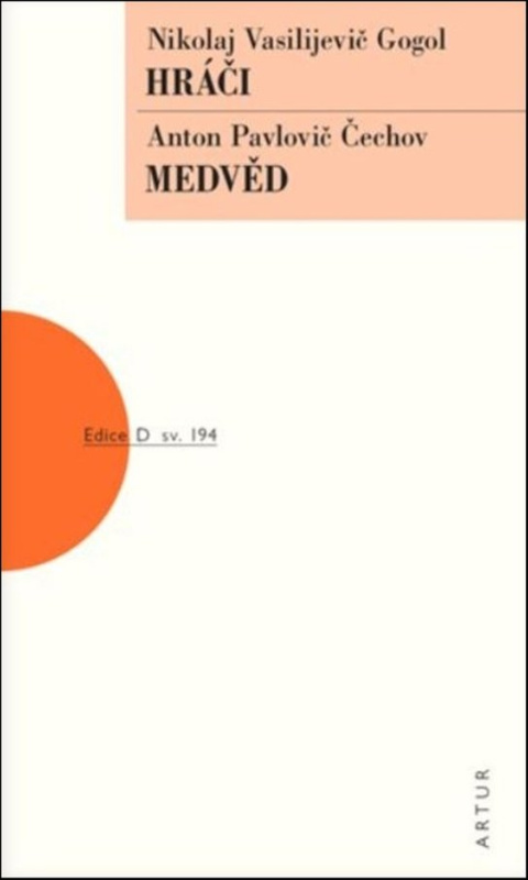 Hráči, Medvěd - Anton Pavlovič Čechov, Nikolaj Vasiljevič Gogol