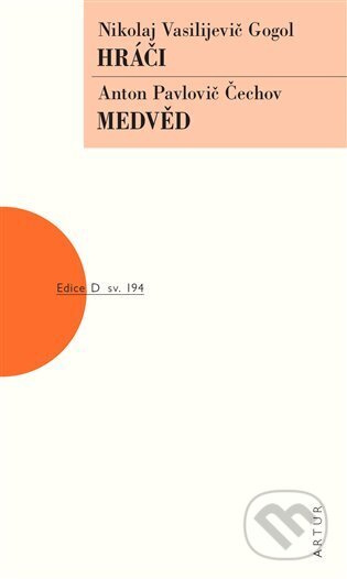Hráči, Medvěd - Anton Pavlovič Čechov, Nikolaj Vasiljevič Gogol