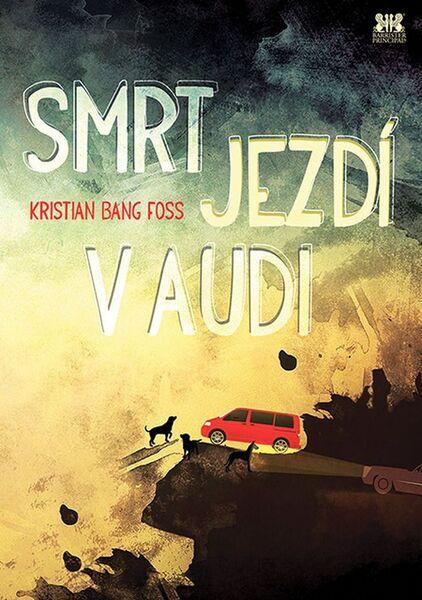 Smrt jezdí v audi - Kristian Bang Foss