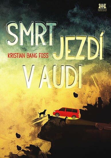 Smrt jezdí v audi - Kristian Bang Foss