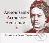 Aphorismen Aforismy Aphorisms - Marie von Ebner-Eschenbach - kniha z kategorie Aforismy