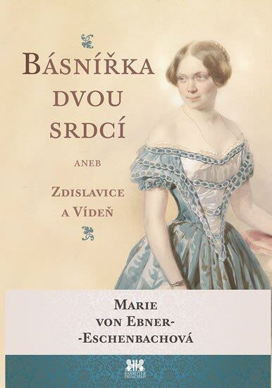 Básnířka dvou srdcí - Marie von Ebner-Eschenbach