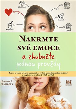 Nakrmte své emoce - Jennifer L. Taitzová