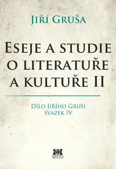 Eseje a studie o literatuře a kultuře II. - Jiří Gruša