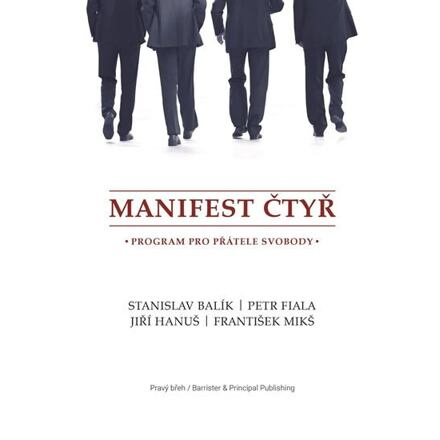 Manifest čtyř - Petr Fiala, Jiří Hanuš, František Mikš, Stanislav Balík