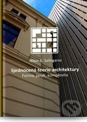 Sjednocená teorie architektury (Forma, jazyk, komplexita) - kniha z kategorie Architektura