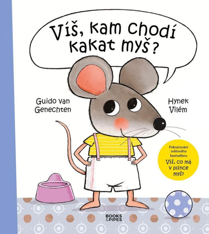 Víš, kam chodí kakat myš? - Vilém Hynek, Guido van Genechten