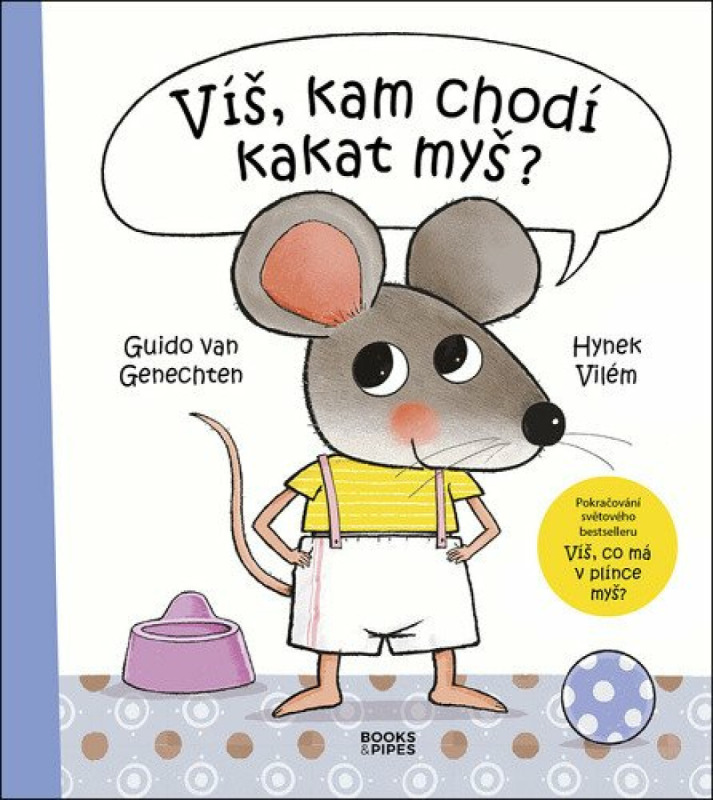 Víš, kam chodí kakat myš? - Vilém Hynek, Guido van Genechten