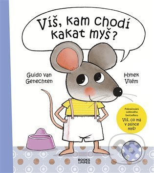 Víš, kam chodí kakat myš? - Vilém Hynek, Guido van Genechten