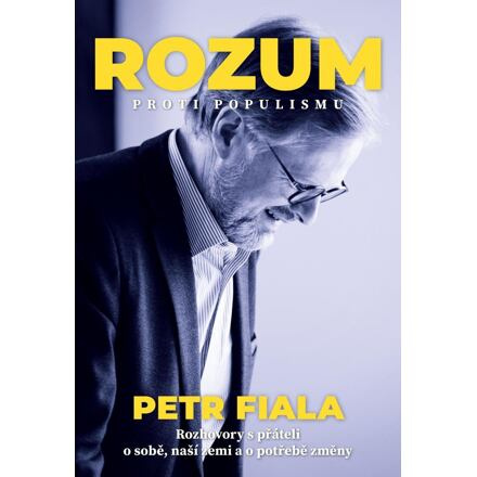 Rozum proti populismu - Petr Fiala