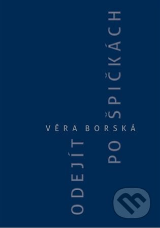 Odejít po špičkách - Věra Borská