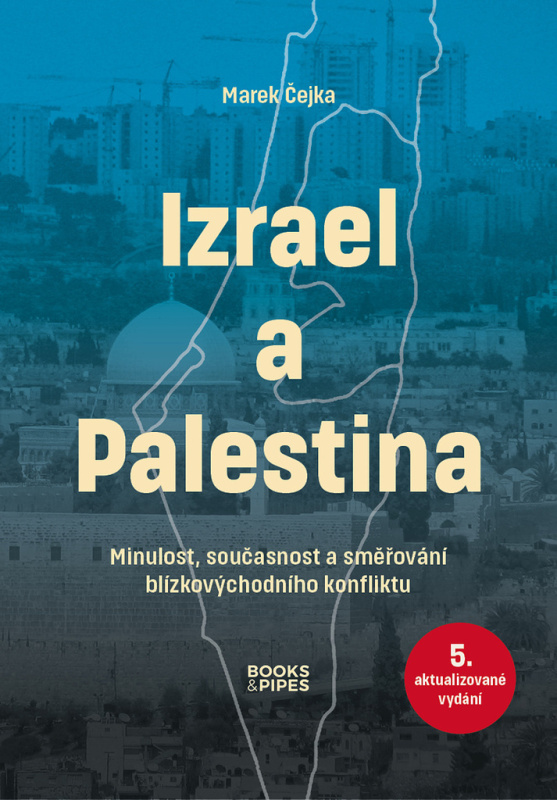 Izrael a Palestina - Marek Čejka