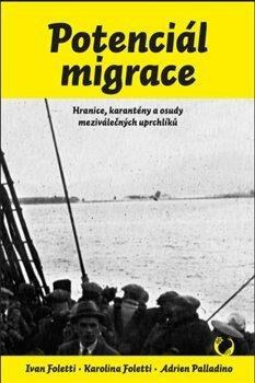 Potenciál migrace - Ivan Foletti, Karolina Foletti, Adrien Palladino