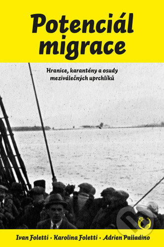Potenciál migrace - Ivan Foletti, Karolina Foletti, Adrien Palladino