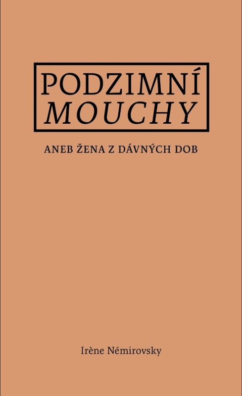 Podzimní mouchy - Irene Némirovsky
