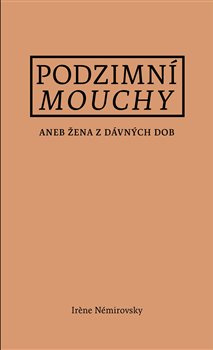 Podzimní mouchy - Irene Némirovsky
