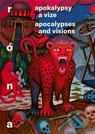 Apokalypsy a vize / Apocalypses and Visions - Jaroslav Róna, Barbora Půtová