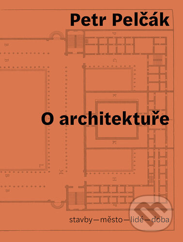 O architektuře - Petr Pelčák